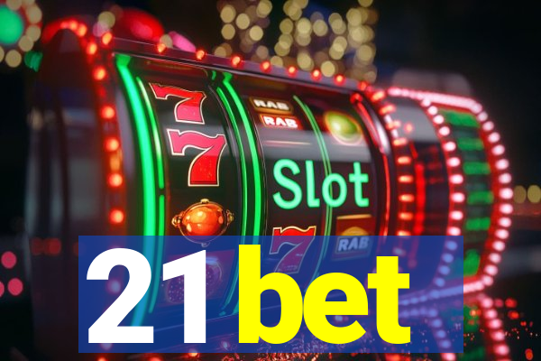 21 bet